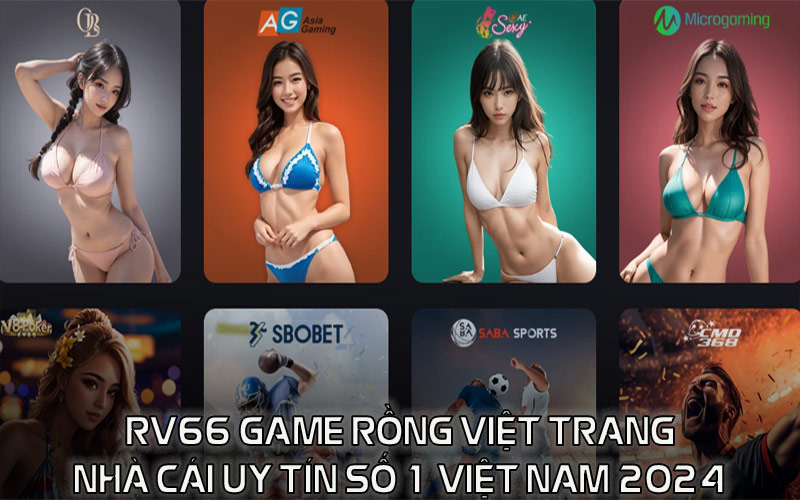 Rv66 Game rồng việt trang nhà cái uy tín số 1 Việt Nam 2024