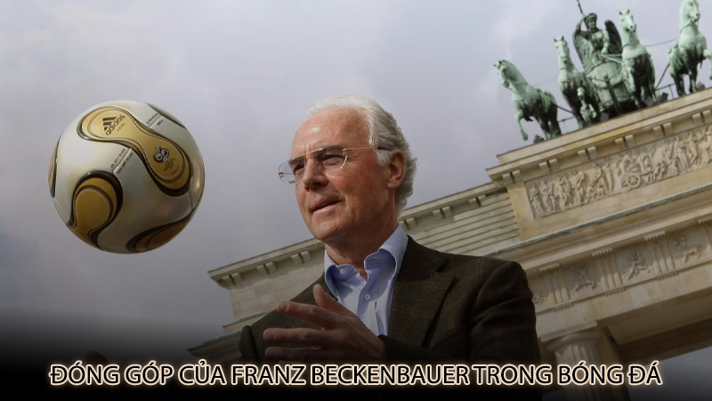 Đóng góp của Franz Beckenbauer trong bóng đá