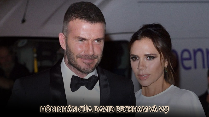 Hôn nhân của David Beckham và vợ