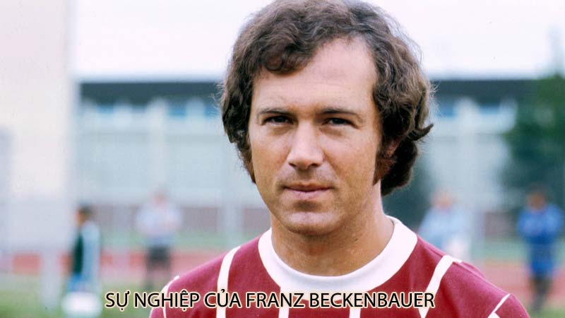 Sự nghiệp của Franz Beckenbauer